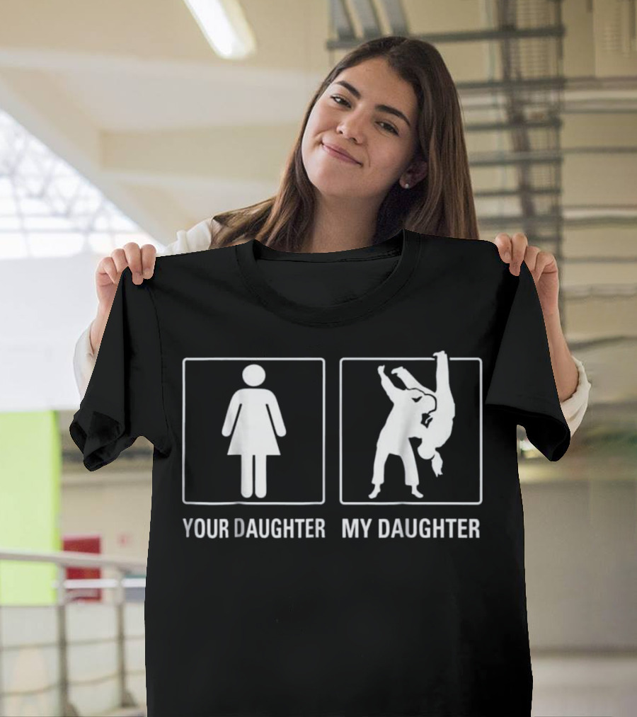 Your Daughter My Daughter Judo Karate Martial Arts Comparison T-Shirt