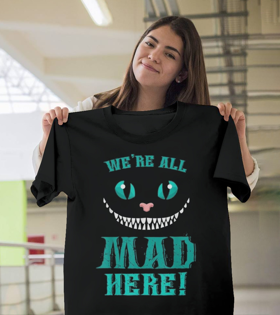 We're All Mad Here Cheshire Cat Smile T-Shirt