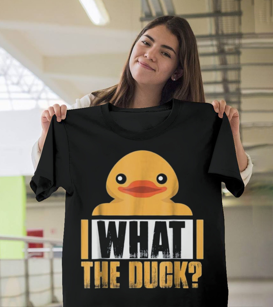 What the Duck? Funny Rubber Duck T-Shirt
