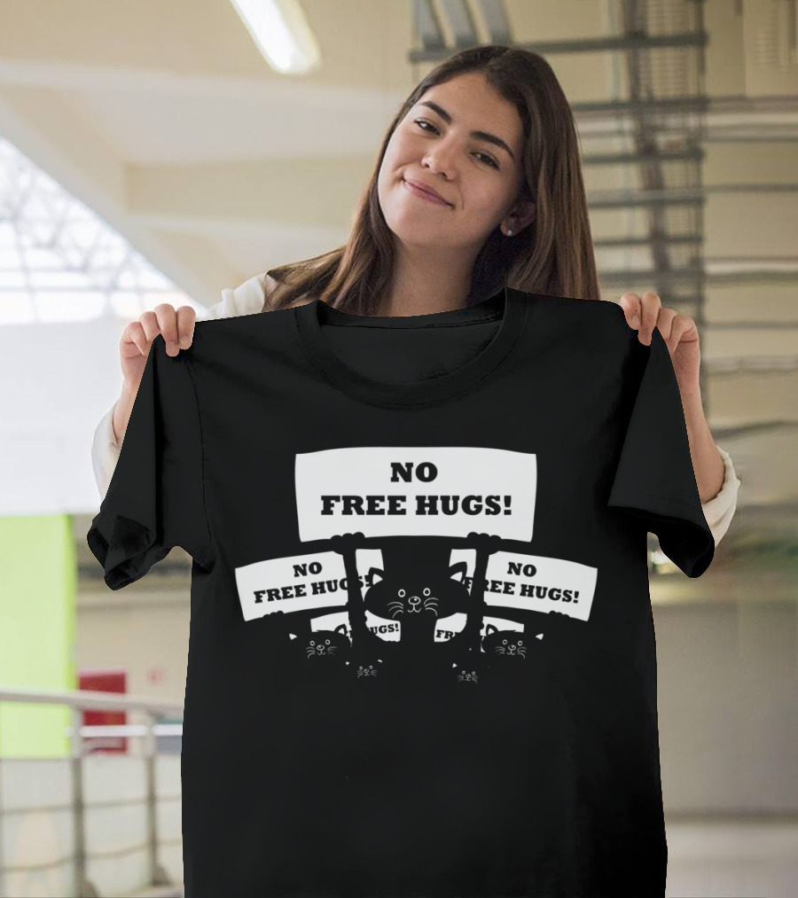 Cats Protest No Free Hugs Signs T-Shirt