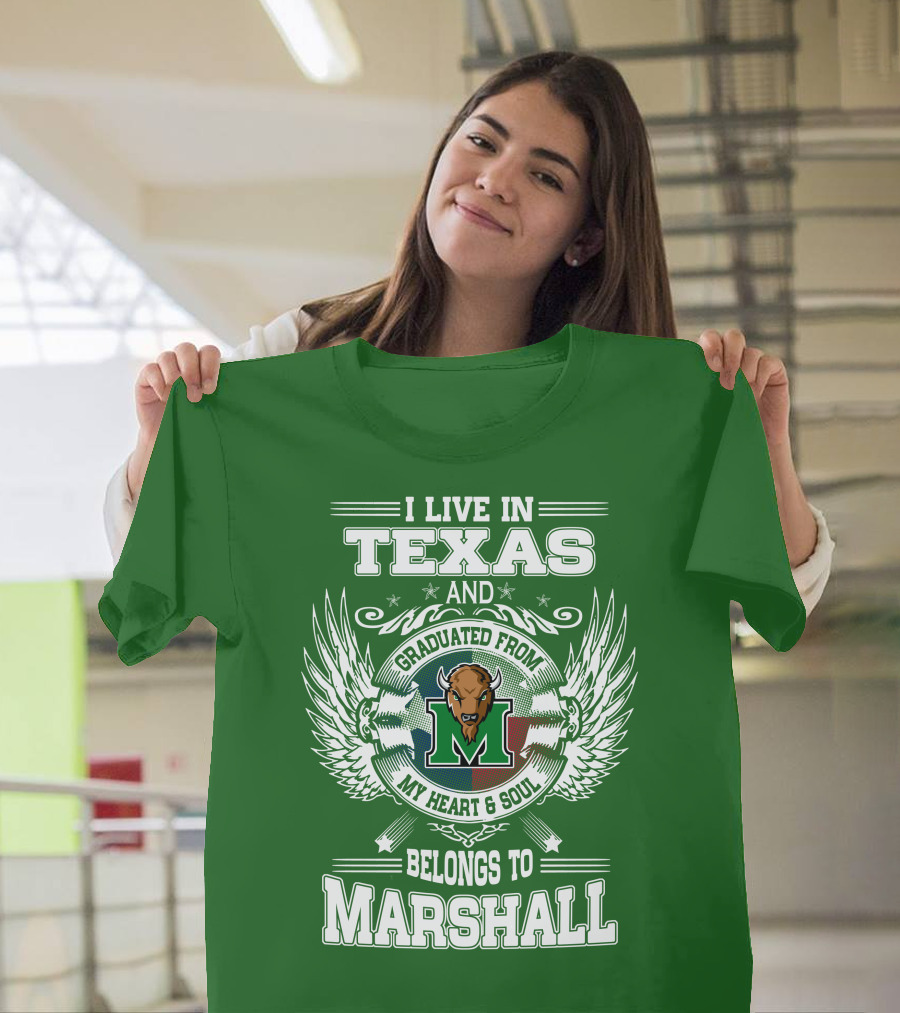 I Live In Texas And Graduated From My Heart And Soul Belongs To Marshall T-Shirt