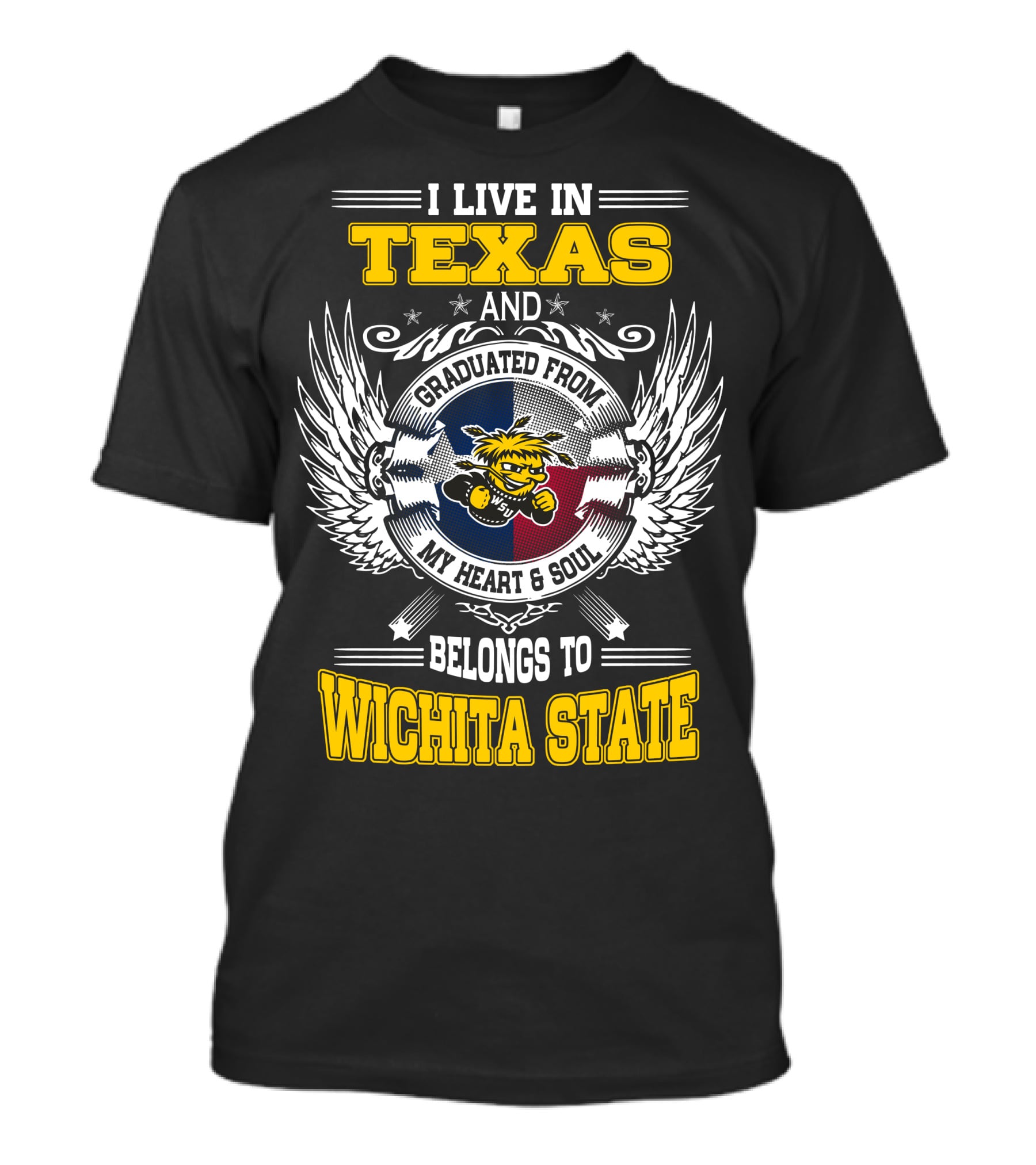 I Live In Texas Graduated From Wichita State My Heart Belongs Texas Flag Wichita State T-Shirt