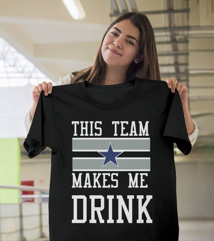 This Team Makes Me Drink Star Symbol 2D Cowboysclone T-Shirt