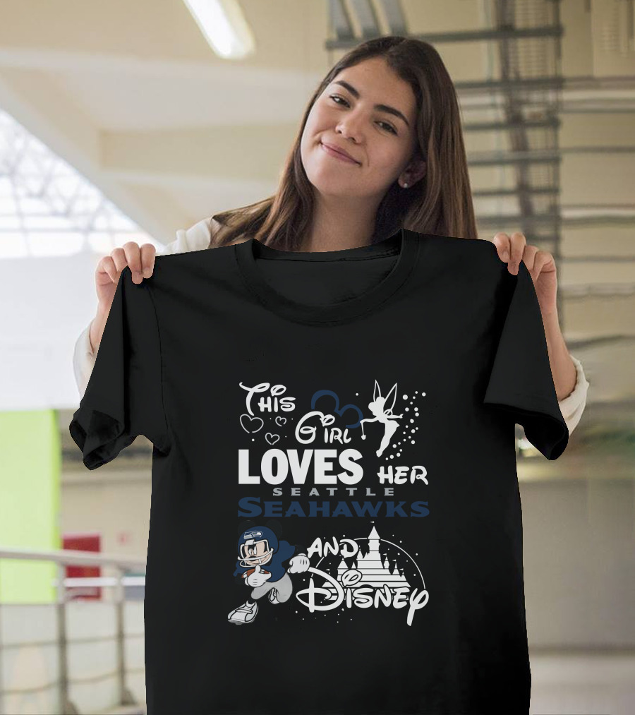 This Girl Loves Her Seattle Seahawks And Disney T-Shirt