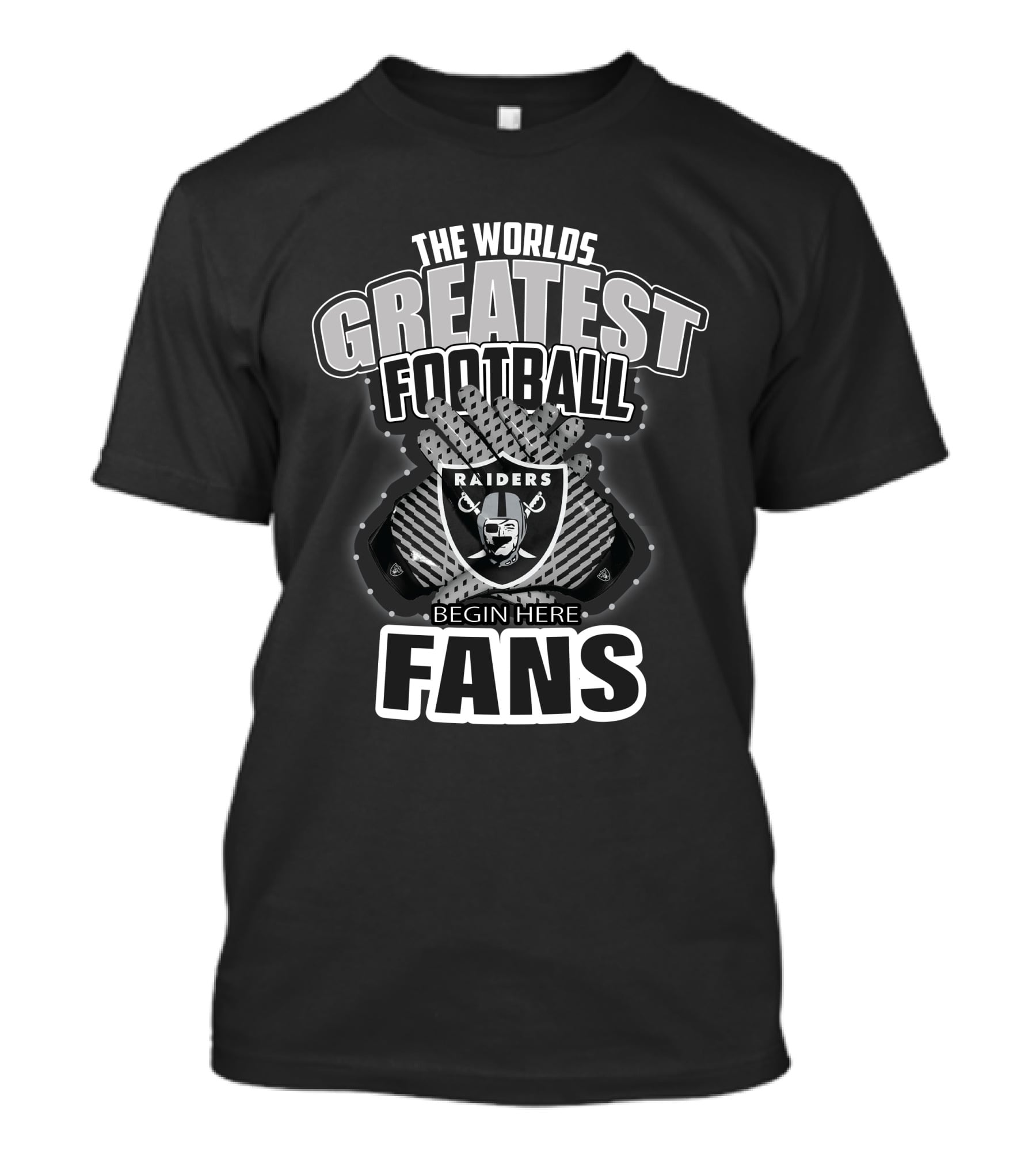 The World's Greatest Football Fans Raiders Begin Here T-Shirt