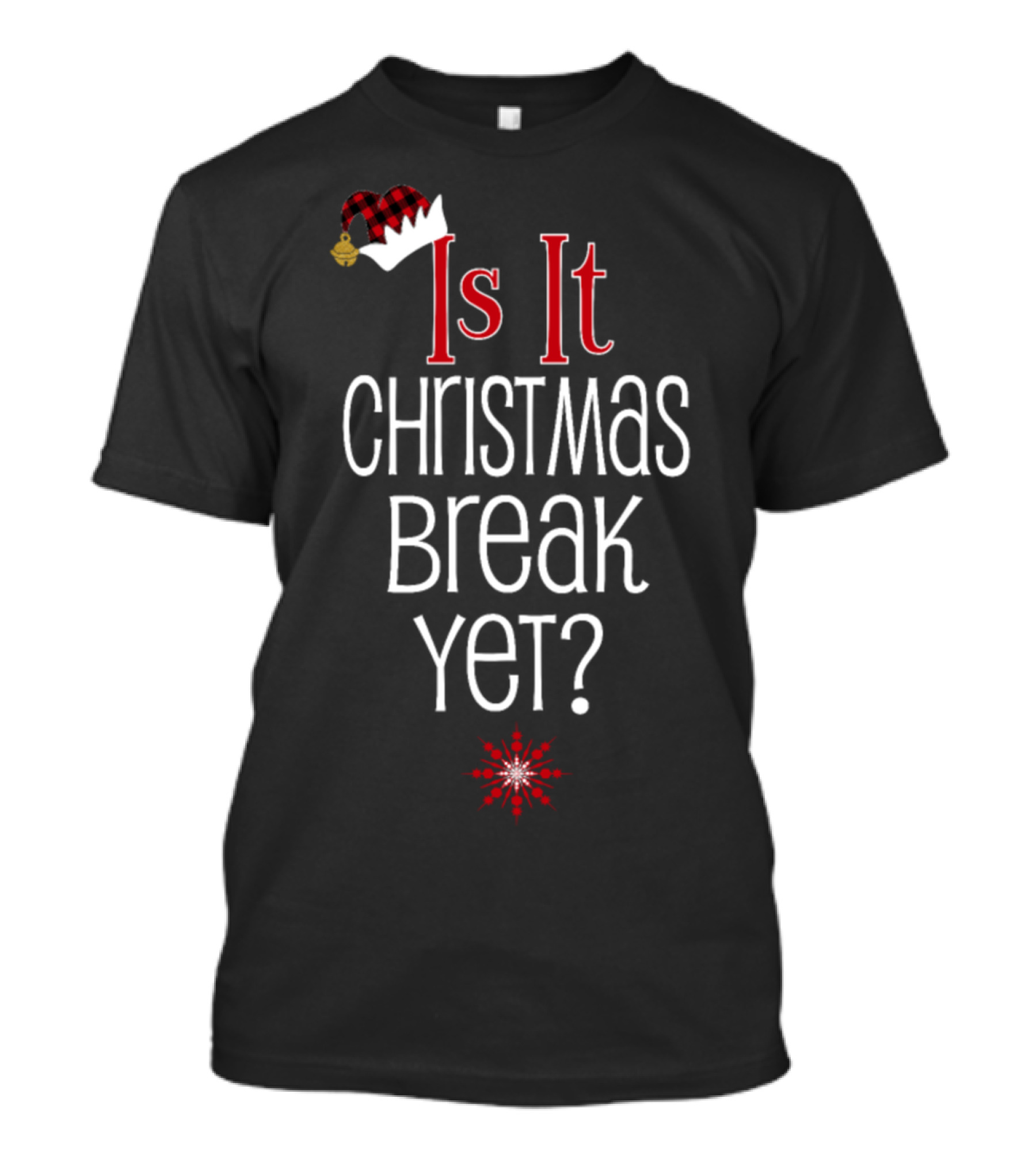 Is It Christmas Break Yet Buffalo Plaid Santa Hat Red Snowflake T-Shirt