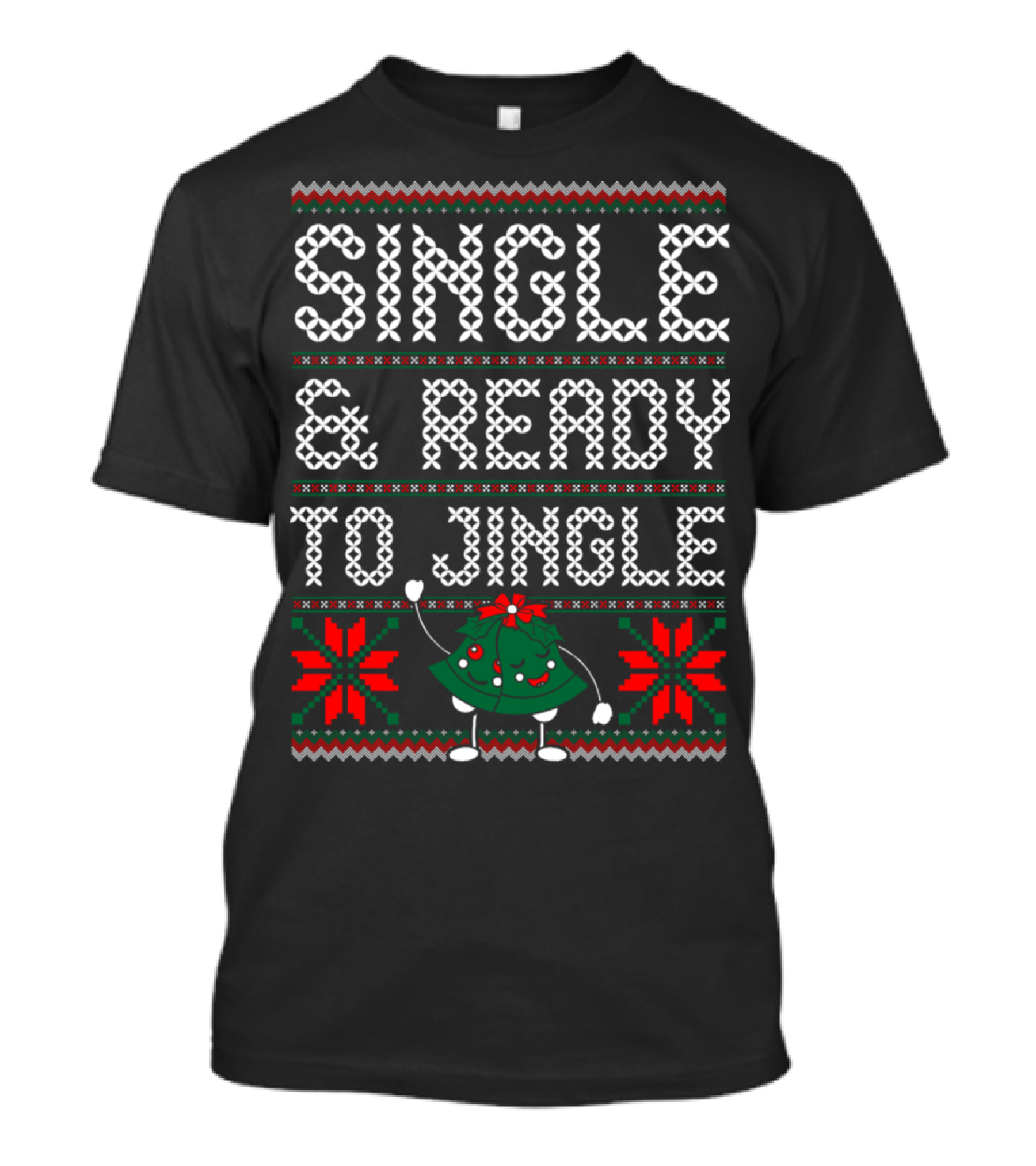 SINGLE AND READY TO JINGLE Christmas Sweater Design With Festive Decor T-Shirt