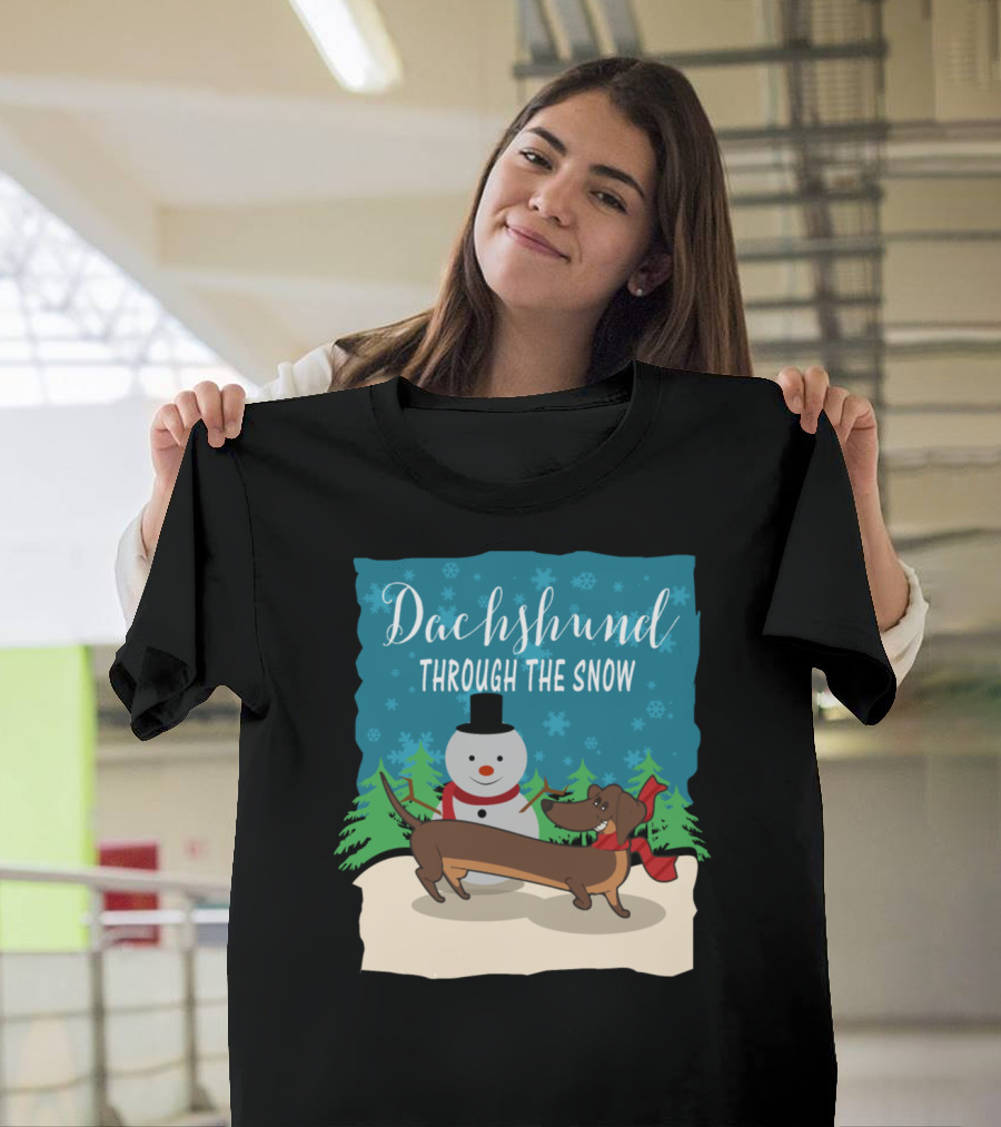 Dachshund Through The Snow Snowman Trees Christmas Present T-Shirt