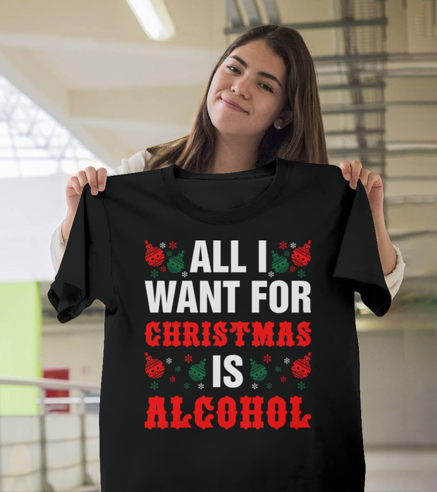 All I Want For Christmas Is Alcohol Holiday Ornaments Snowflakes T-Shirt