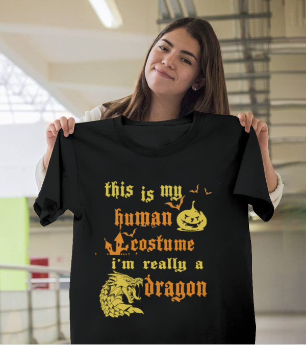 This Is My Human Costume I'm Really A Dragon Halloween Pumpkin T-Shirt