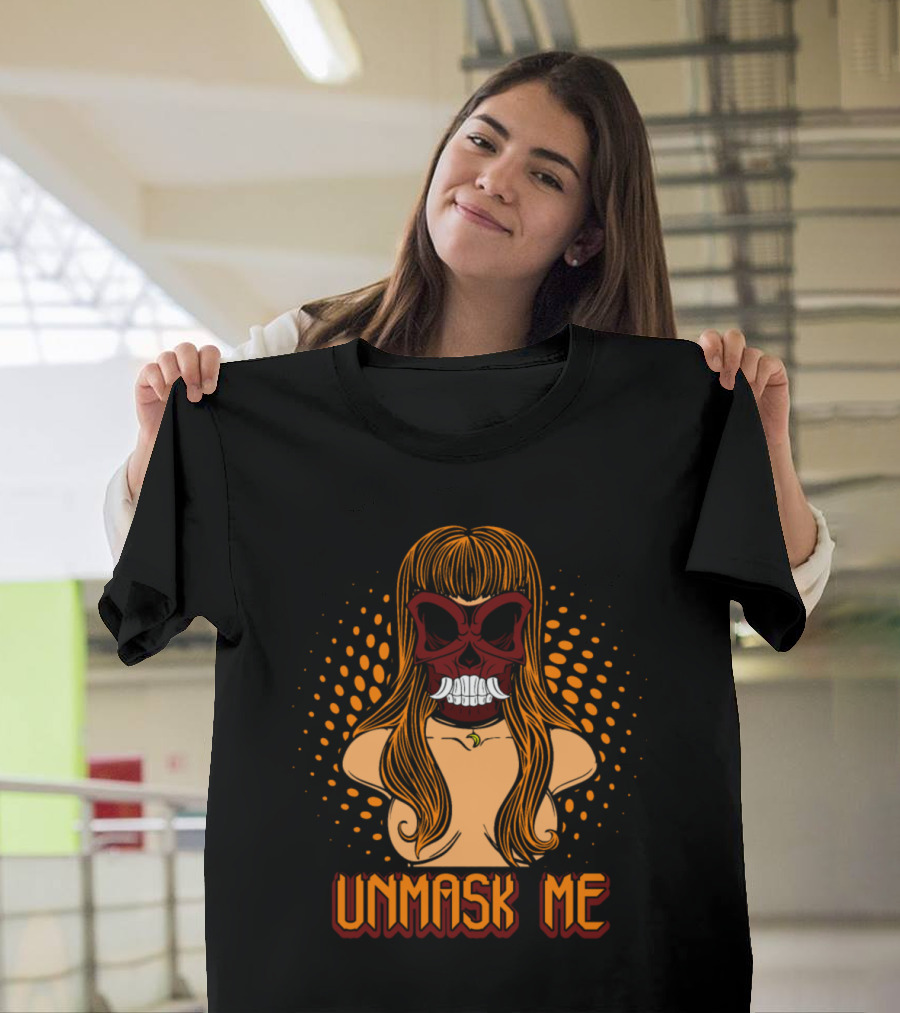 Monster Mask Unmask Me Halloween T-Shirt