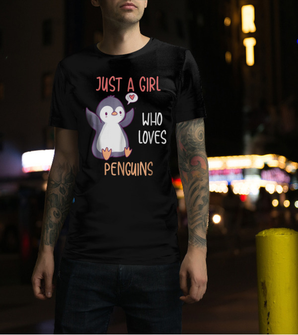 Just A Girl Who Loves Penguins Cute Cartoon Penguin With Heart T-Shirt