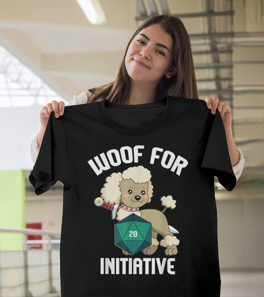 Woof For Initiative Poodle Dog D20 RPG Humor T-Shirt