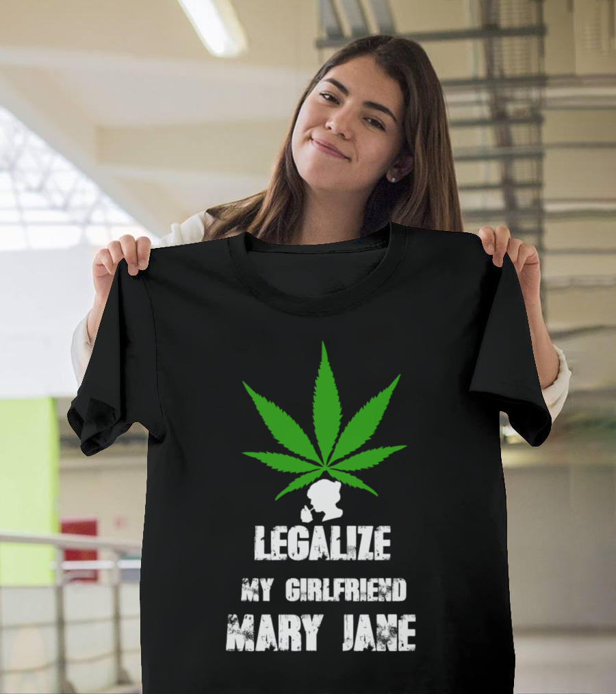 Legalize My Girlfriend Mary Jane Weed Smoke Rasta T-Shirt