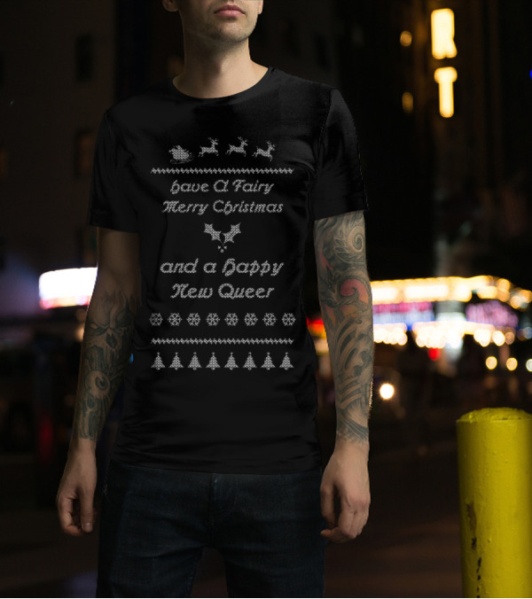 Have A Fairy Merry Christmas And A Happy New Queer T-Shirt