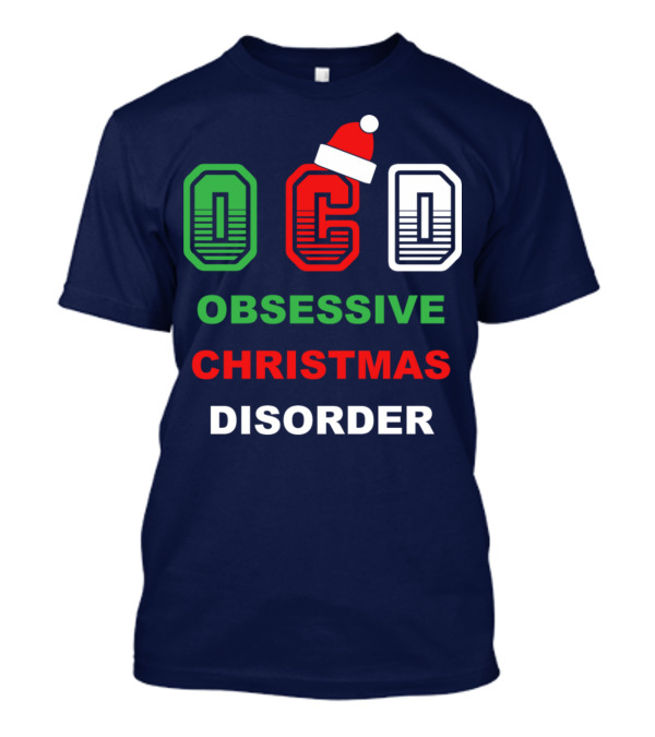 Obsessive Christmas Disorder OCD Santa Hat T-Shirt