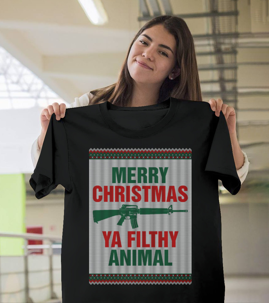 Merry Christmas Ya Filthy Animal Gun Holiday T-Shirt