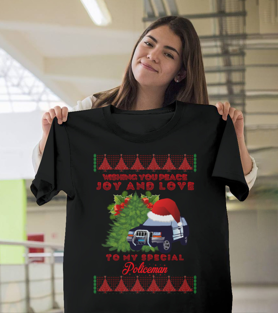 Wishing You Peace Joy and Love to My Special Policeman T-Shirt
