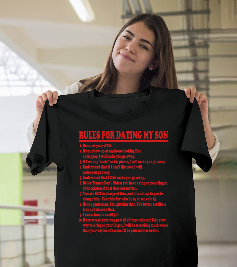Rules for Dating My Son - Important Guidelines for Respect and Boundaries T-Shirt