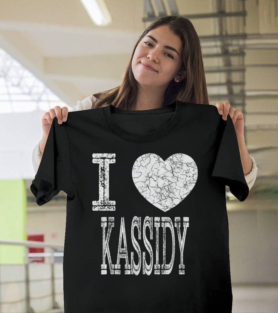 I Love Kassidy Valentine Girlfriend Girl Heart T-Shirt