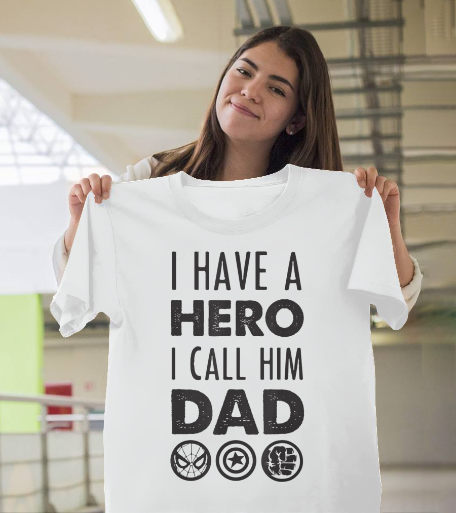 I Have a Hero I Call Him Dad Marvel Avengers Father's Day T-Shirt