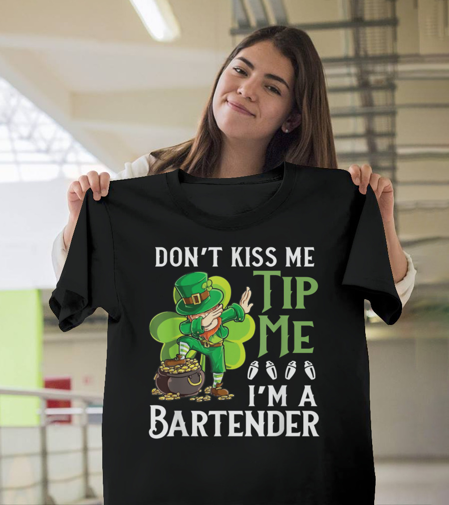 Don't Kiss Me Tip Me I'm A Bartender Leprechaun St. Patrick's Day T-Shirt