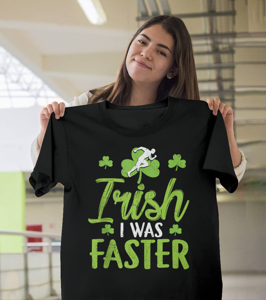 Irish I Was Faster Running St Patrick's Day Shamrock T-Shirt