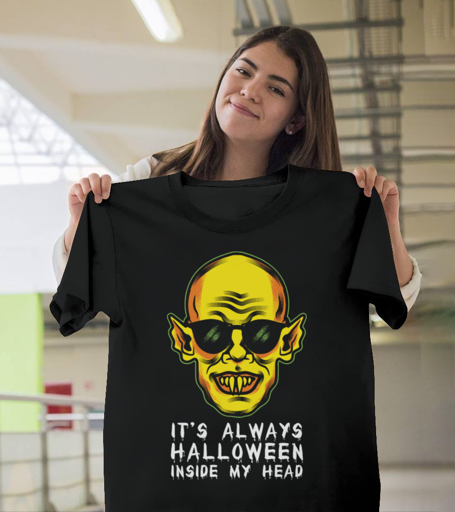 It's Always Halloween Inside My Head Vampire Monster with Fangs and Sunglasses T-Shirt
