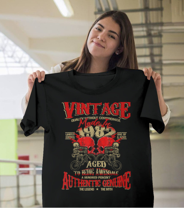 Vintage Made By 1982 One Of A Kind Aged To Being Awesome Authentic Genuine The Legend The Myth T-Shirt