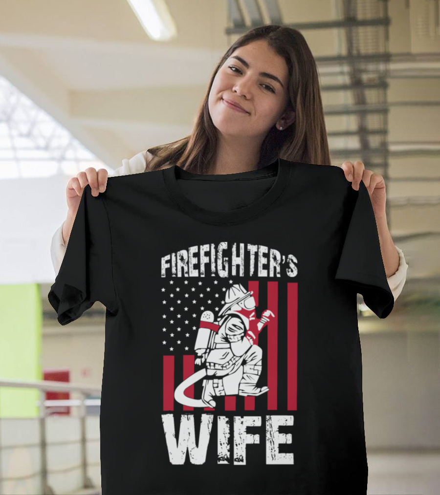 FIRE FIGHTER’S WIFE AMERICAN FLAG FIREFIGHTER AND AXE T-Shirt