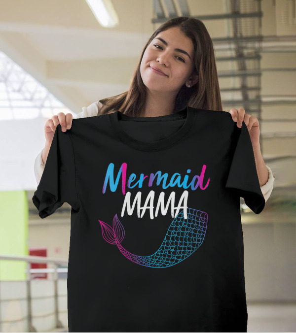 Mermaid Mama Cool Mother Siren Tail T-Shirt