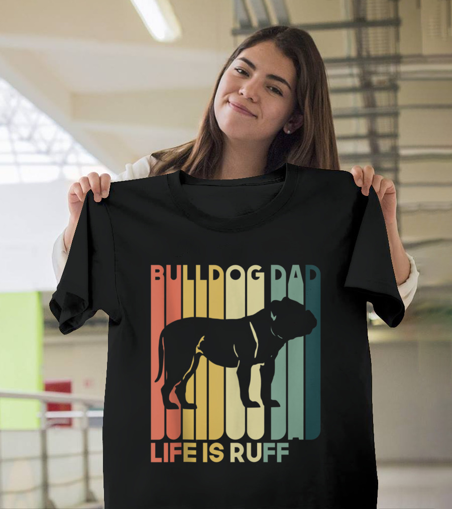 Bulldog Dad Life Is Ruff Vintage Style English Bulldog T-Shirt