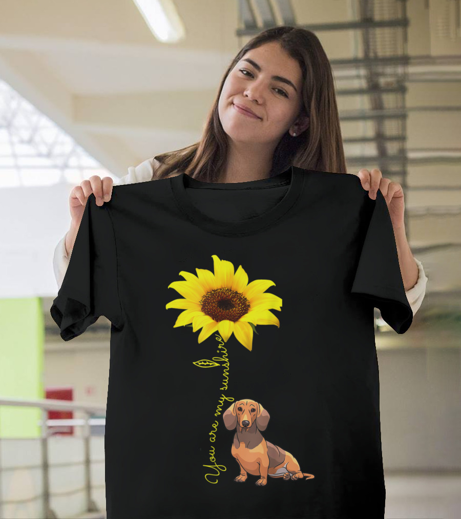 You Are My Sunshine Sunflower Dachshund You Are My Sunshine T-Shirt