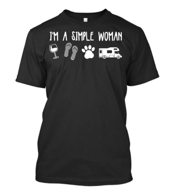 I'm A Simple Woman Wine Glass Flip Flops Dog Paw Camping RV T-Shirt