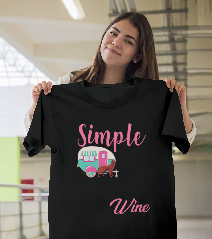 I'm a Simple Girl I Love Dogs Camping and Wine with Cute Caravan and Dog T-Shirt