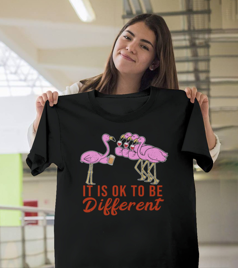 It Is OK to Be Different Pink Flamingo with Wine and Beer T-Shirt