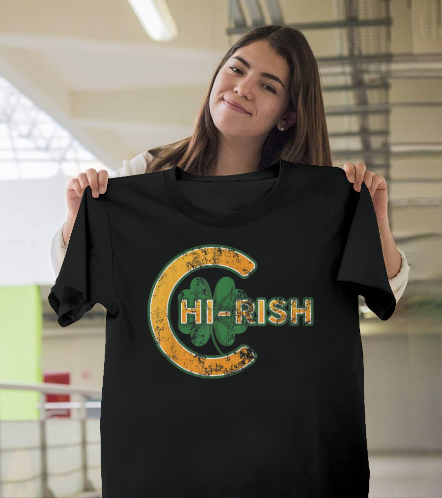CHIRISH Chicago HI-RISH Saint Patricks Day Shamrock T-Shirt