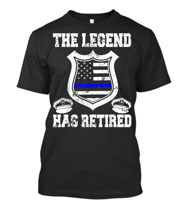 The Legend Has Retired Thin Blue Line Police Shield T-Shirt