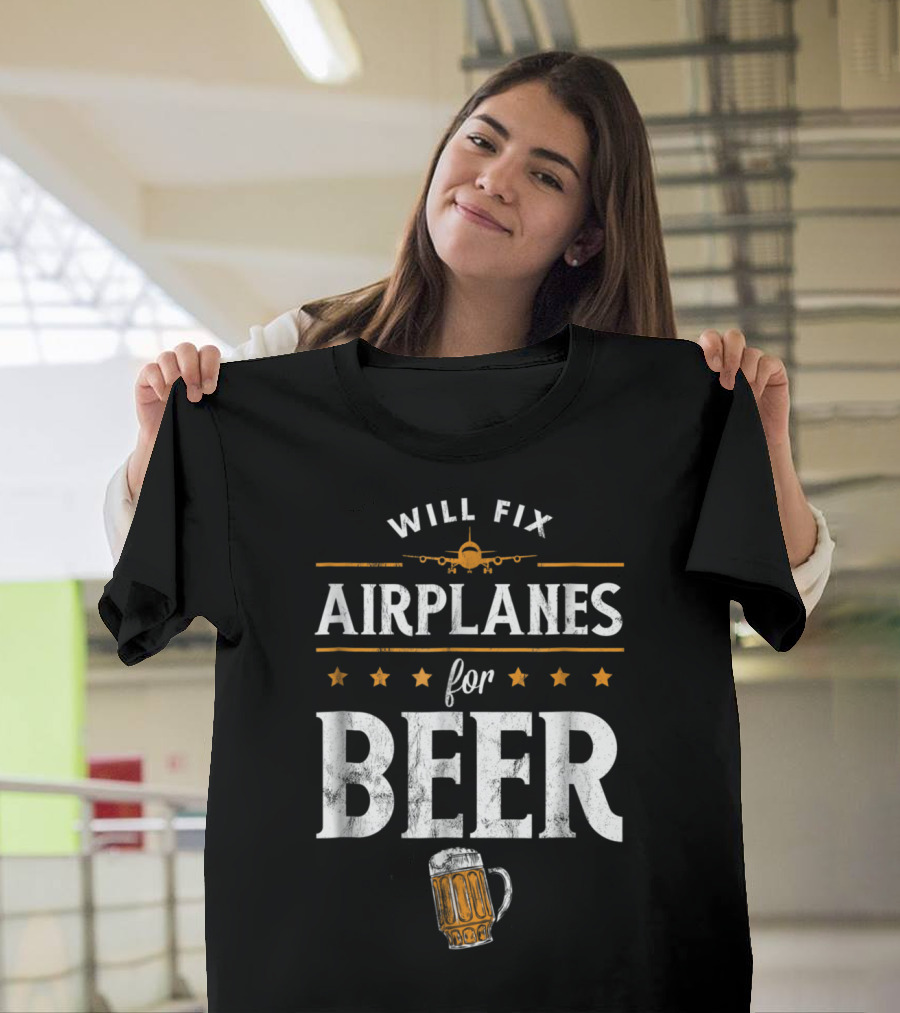 Will Fix Airplanes for Beer with Stars and Mug Graphics T-Shirt