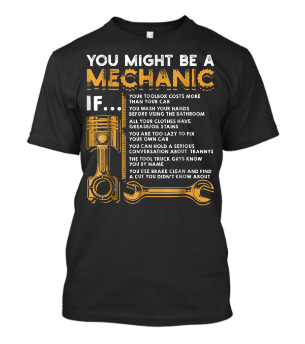 You Might Be A Mechanic If Toolbox Costs More Than Car Grease Stains Too Lazy Trannys Truck Guys Brake Clean Cut T-Shirt