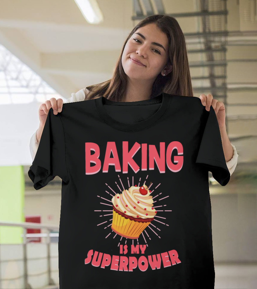 Baking Is My Superpower Cupcake T-Shirt