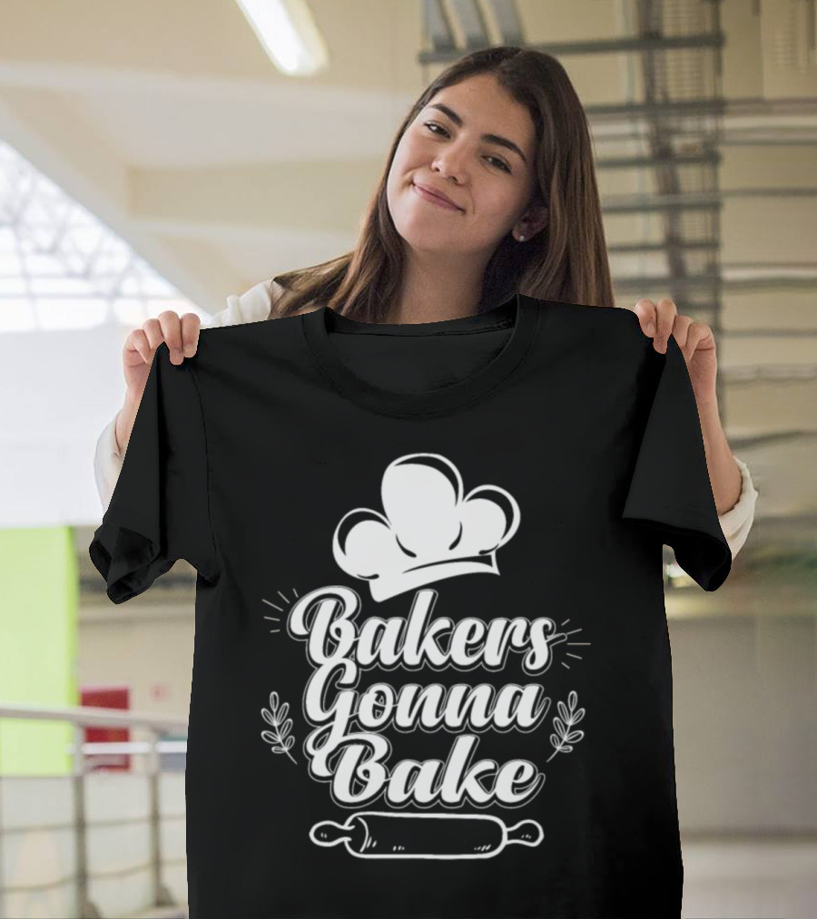 Bakers Gonna Bake Funny Cooking Chef Hat and Rolling Pin T-Shirt