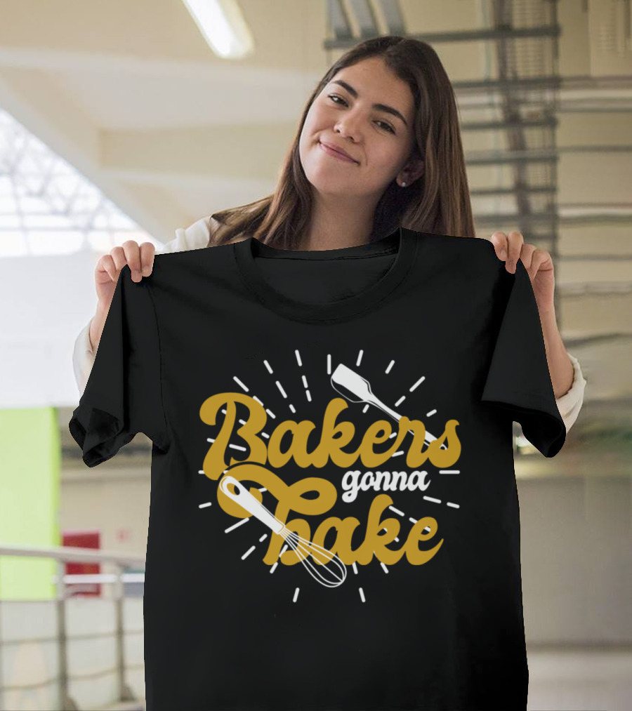 Bakers Gonna Bake Whisk and Spatula Cooking T-Shirt