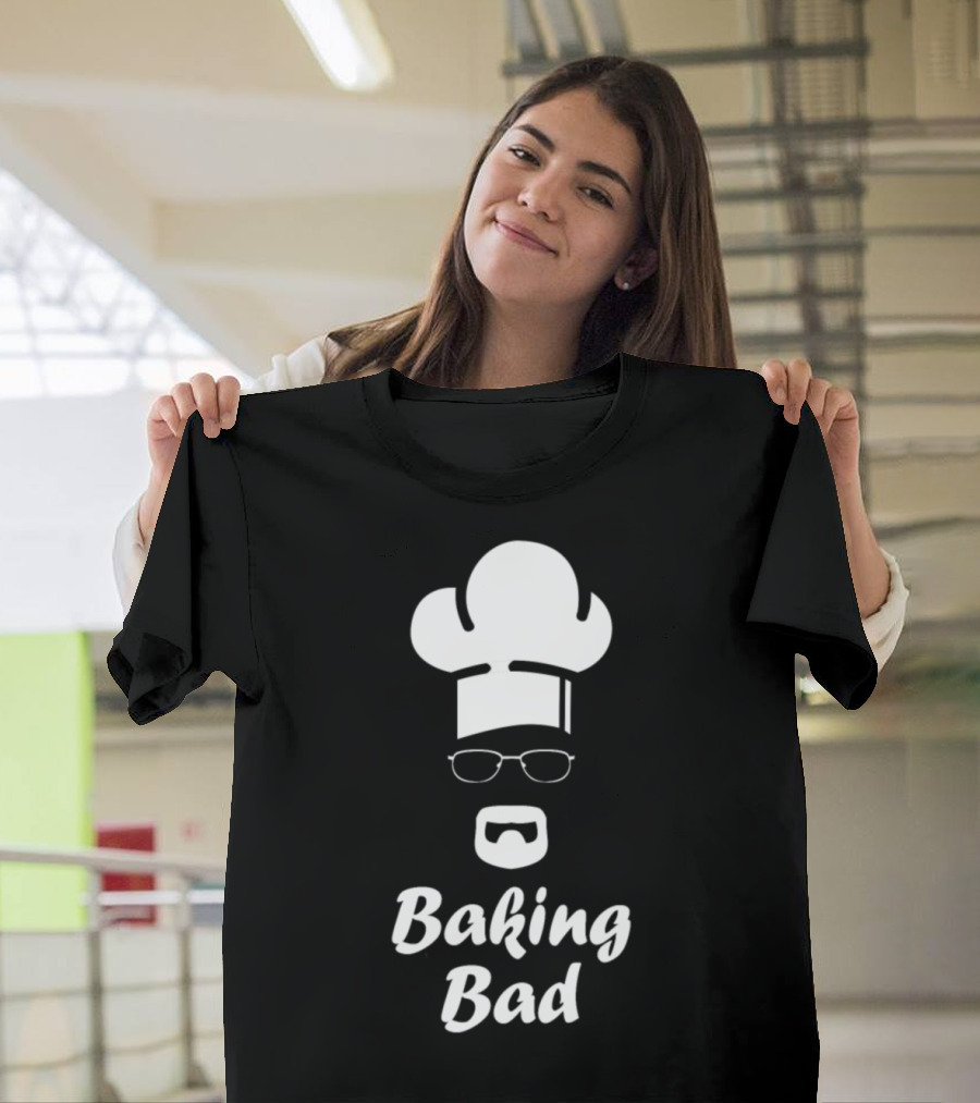 Baking Bad Chef Bakers Dessert Bakery Bake House T-Shirt