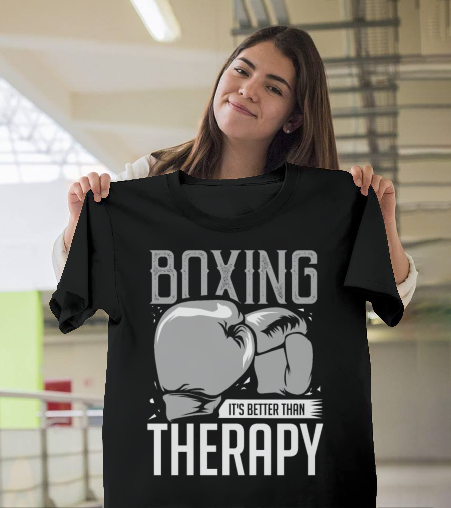 Boxing It's Better Than Therapy Boxing Gloves T-Shirt
