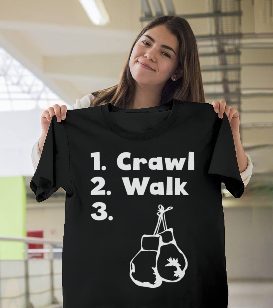 Crawl Walk Boxing Gloves Journey T-Shirt