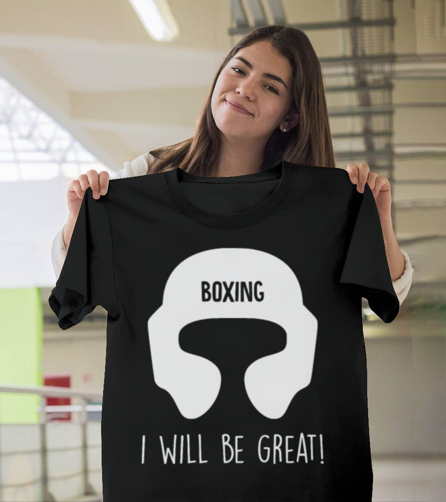 Boxing I Will Be Great Champ Boxen T-Shirt