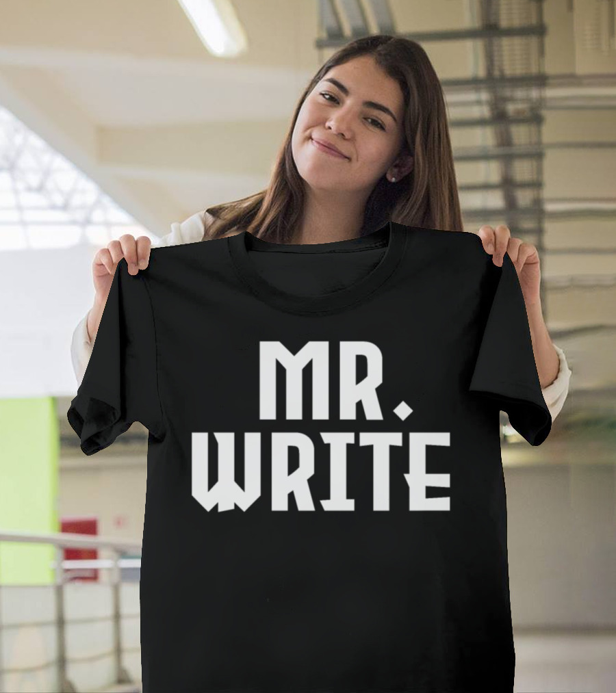 Mr. Write Author Journalist Writing T-Shirt