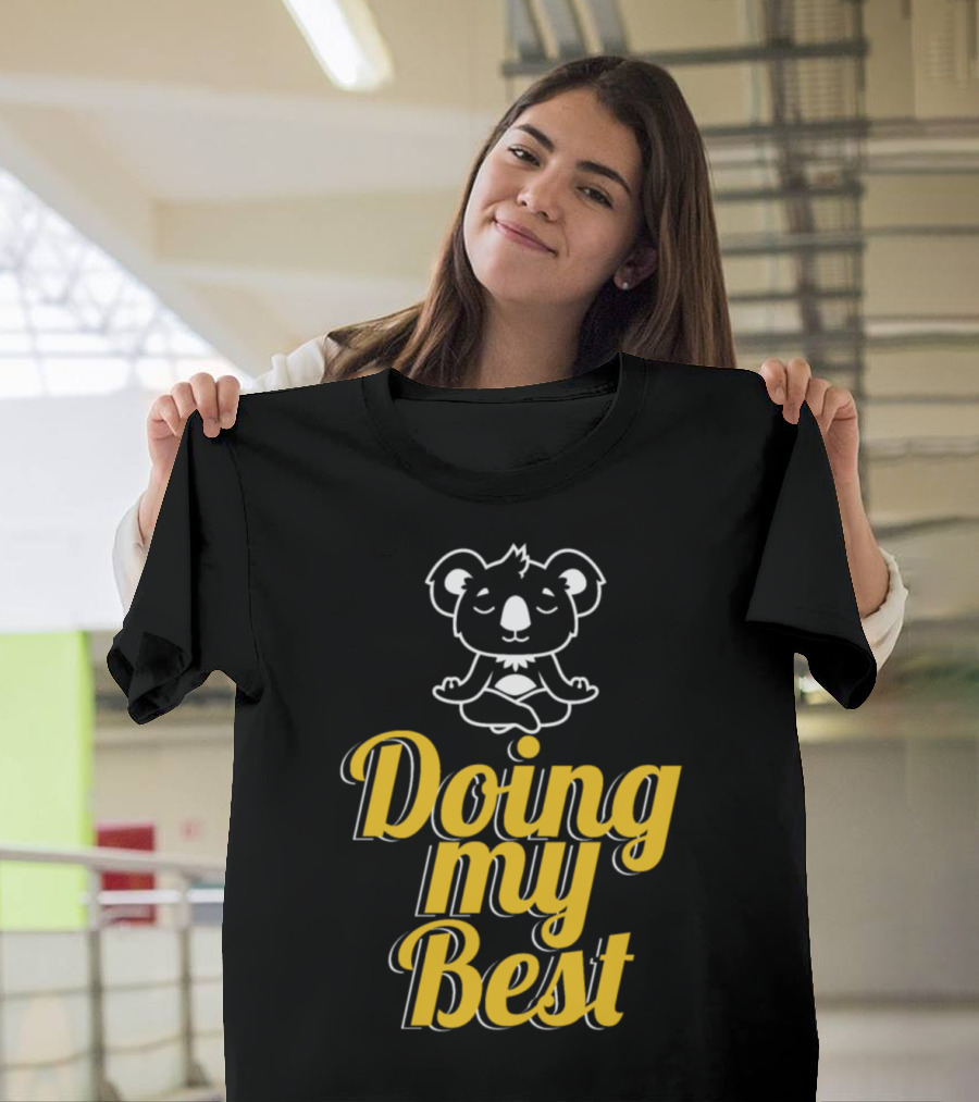 Koala Doing My Best T-Shirt