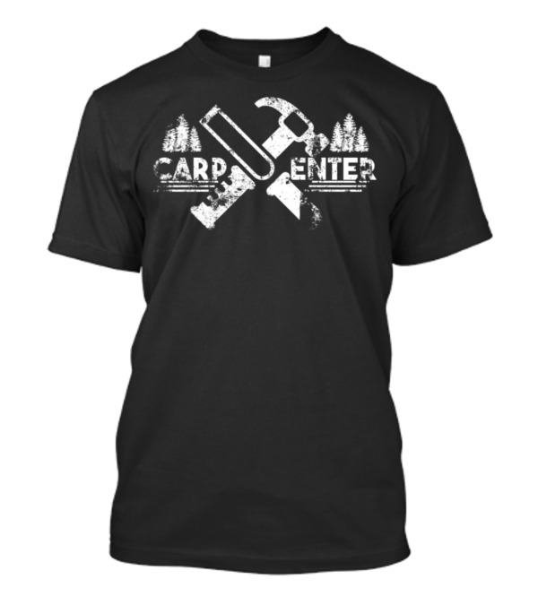 Carpenter Joiner Hammer Saw Trees T-Shirt